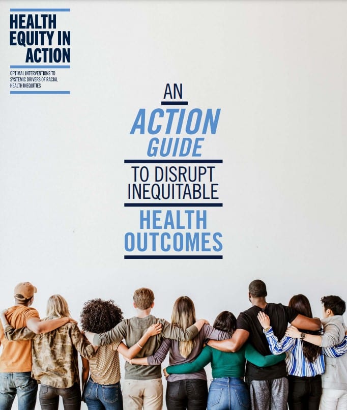An Action Guide to Disrupt Inequitable Health Outcomes